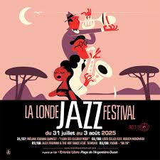 Du 31 Juillet au 3 Août au festival de Jazz de La Londe